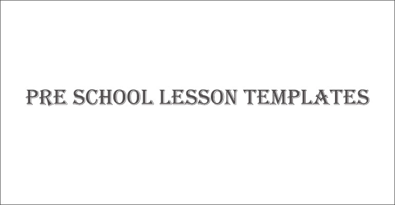 Preschool Lesson Template - Free Word, Excel, PDF Format